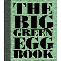 THE BIG GREEN EGG COOKBOOK