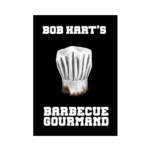 Bob Hart's Barbecue Gourmand