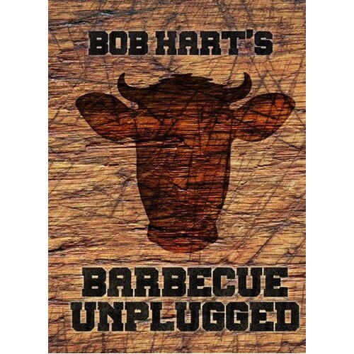 BOB HART'S - BARBECUE UNPLUGGED